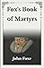 Fox's Book of Martyrs