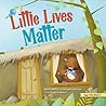 Little Lives Matter by BRAVE Books