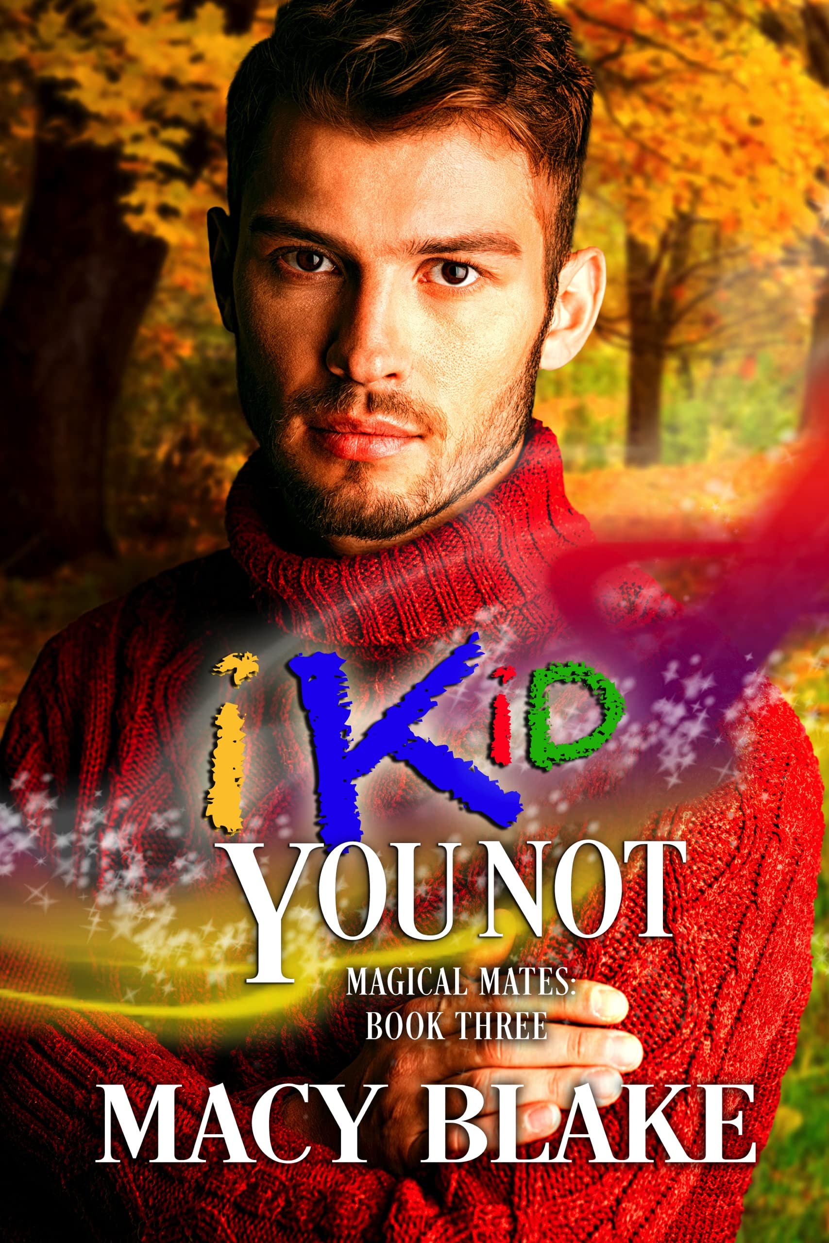 I Kid You Not (Magical Mates #3)