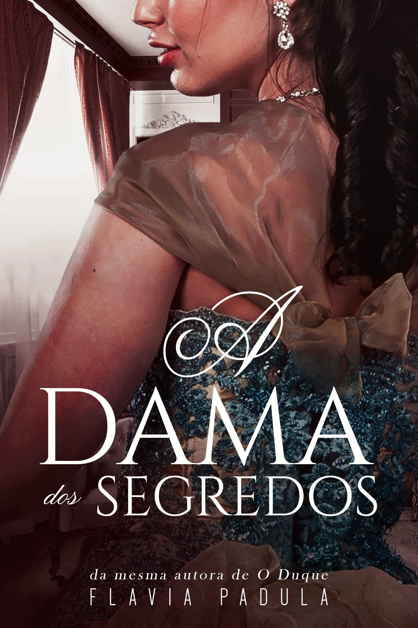 A Dama dos Segredos (Damas do Amor Livro 4) (Portuguese Edition)