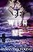 Be With Me (Adair Family #4)