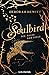 Soulbird - Die Magie der Seele: Roman (German Edition)