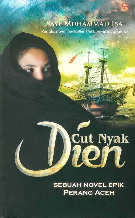 Cut Nyak Dien: Sebuah Novel Epik Perang Aceh (Paperback)