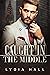 Caught in the Middle (Spicy Office Secrets)