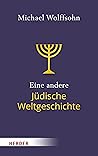 Eine andere Jüdische Weltgeschichte (German Edition) Eine andere Jüdische Weltgeschichte (German Edition)