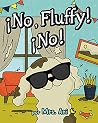 No, Fluffy! No!