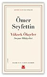 Yüksek Ökceler; Secme Hikayeler