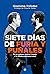 Siete días de furia y puñales (Spanish Edition)