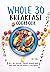 Whole 30 Breakfast Cookbook by Eva Snow