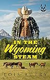 In the Wyoming Steam