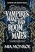 Vampires Make Bad Roommates...