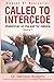 Called To Intercede: Volume 7
