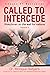 Called To Intercede : Volume 5