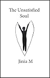 The Unsatisfied Soul