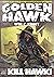 Golden Hawk 5: Kill Hawk!