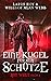 Eine Kugel für den Schütze ...