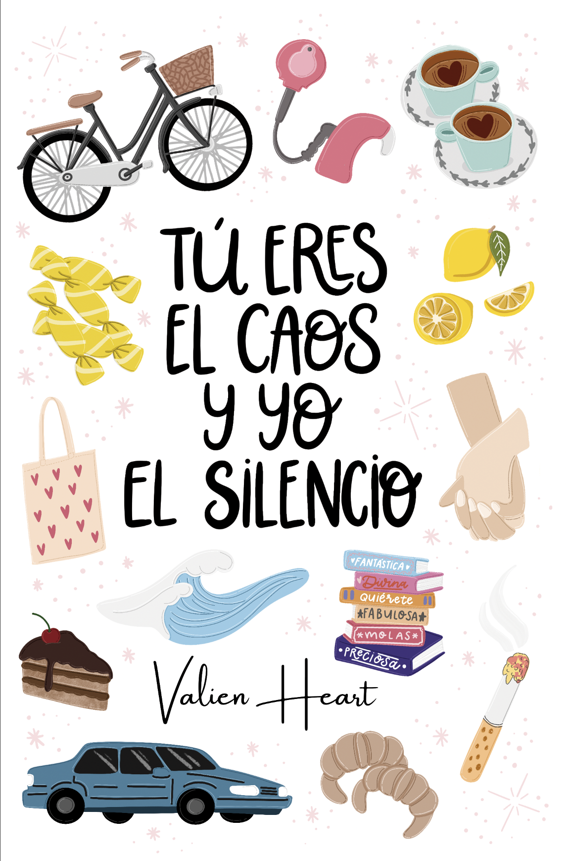 Tú eres el caos y yo el silencio (Paperback)