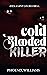 Cold-Blooded Killer: The Deviant Crew (Hell Fire Valley #8)