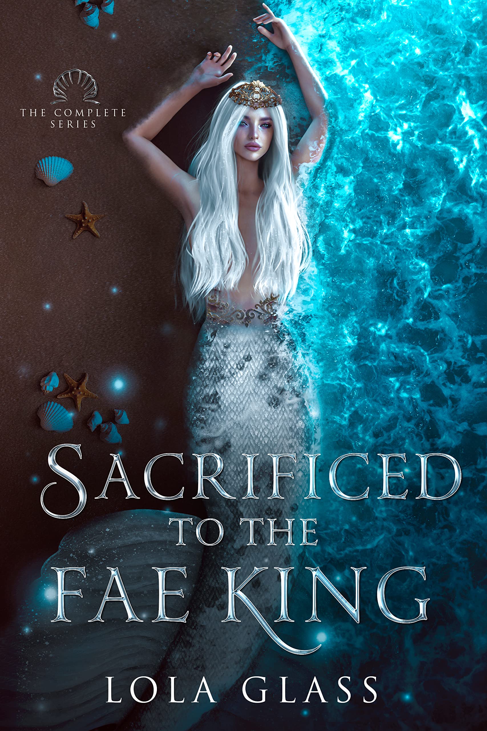 Sacrificed to the Fae King: The Complete Series (Kindle Edition)