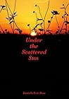 Under the Scattered Sun Under the Scattered Sun