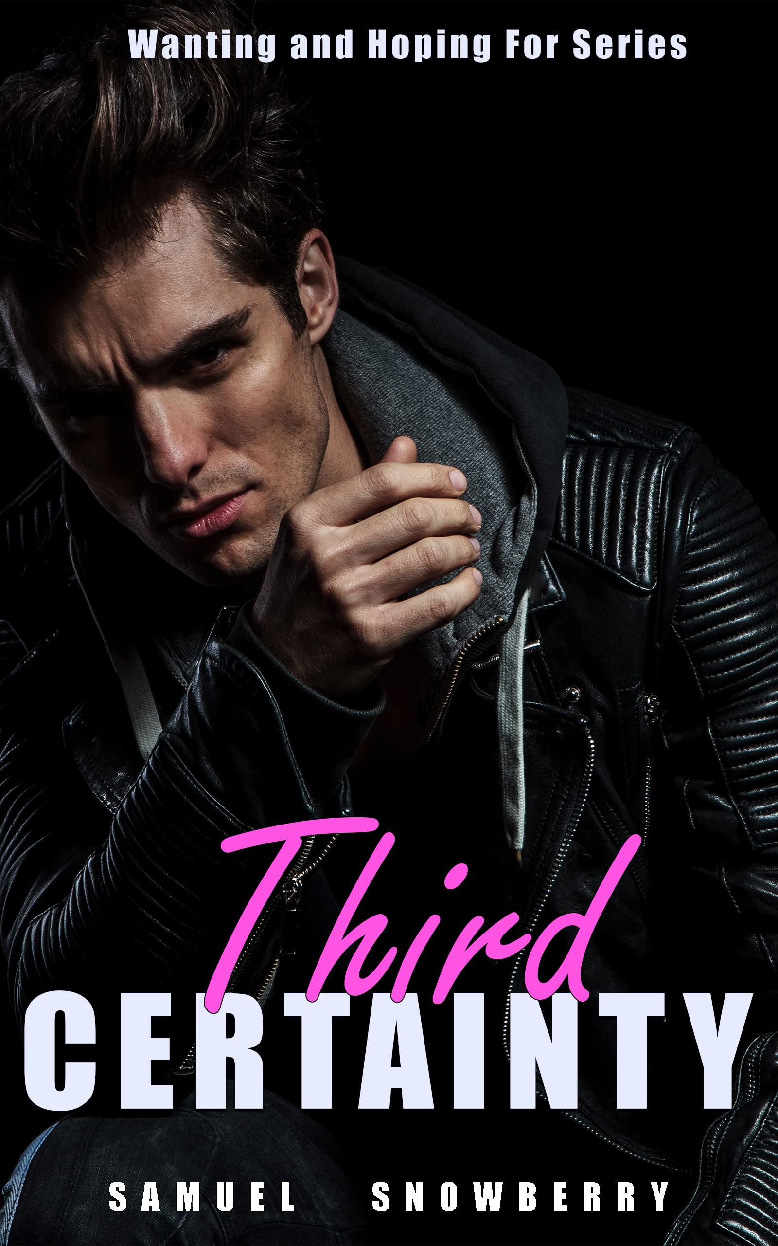 Third Certainty (Wanting and Hoping For #3)