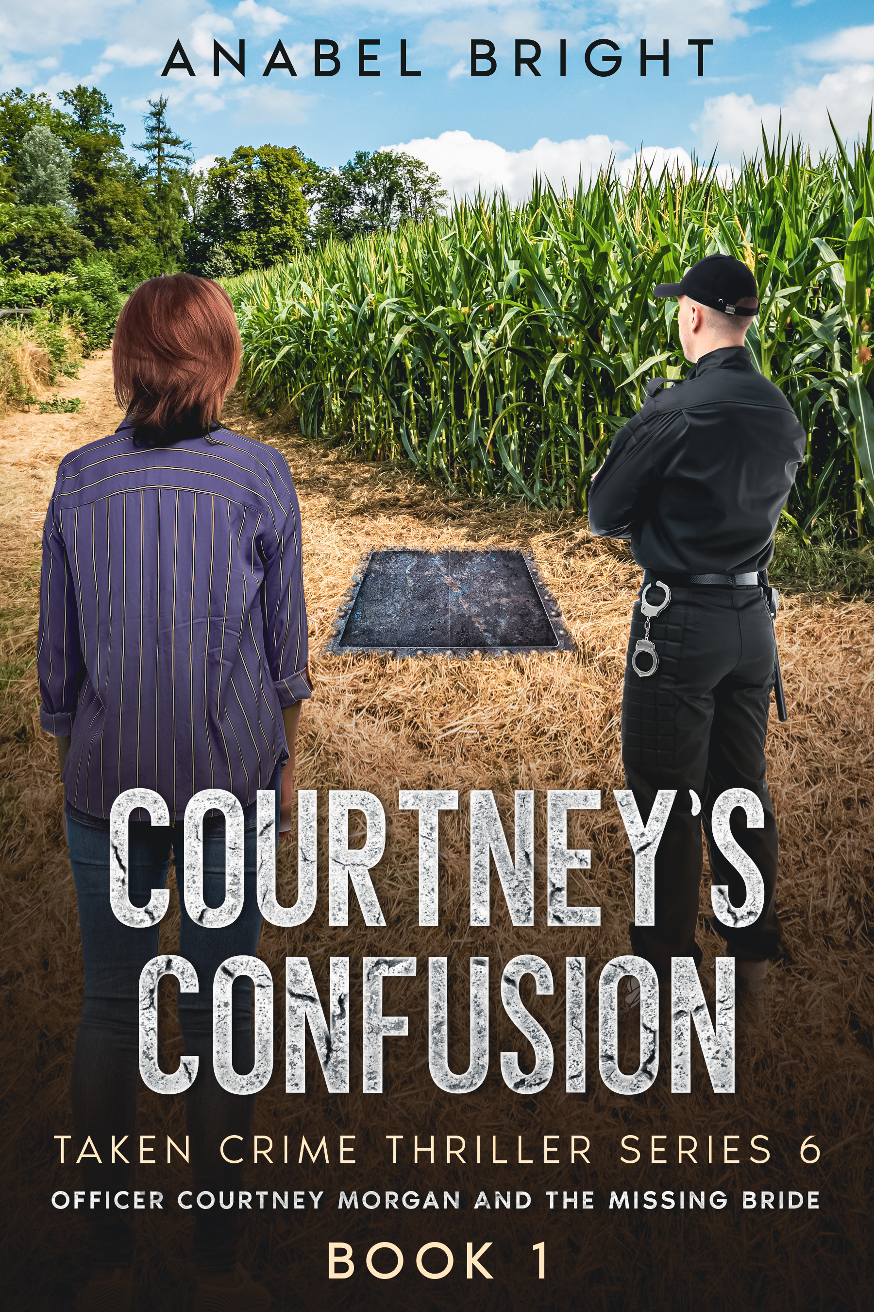 Courtney's Confusion : "The Game Of Technicalities" (Book 1 of 6, Taken Crime Thriller Series 6- Officer Courtney Morgan and The Missing Bride)