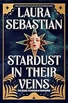 Stardust in Their Veins (Castles in Their Bones, #2) Book cover for Stardust in Their Veins (Castles in Their Bones, #2)