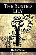The Rusted Lily