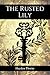 The Rusted Lily