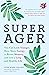 Super Ager: You Can Look Yo...