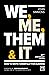 We, Me, Them & It: How to w...