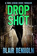 Drop Shot (The Fighting Detective, #5)