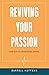 Reviving Your Passion by Darrell Huffman
