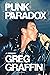 Punk Paradox: A Memoir