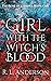 Girl with the Witch's Blood...