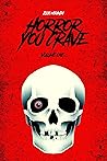 Horror You Crave:...