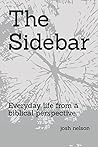 The Sidebar: Everyday life from a biblical perspective.
