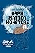 Dark Matter Monsters: Crypt...