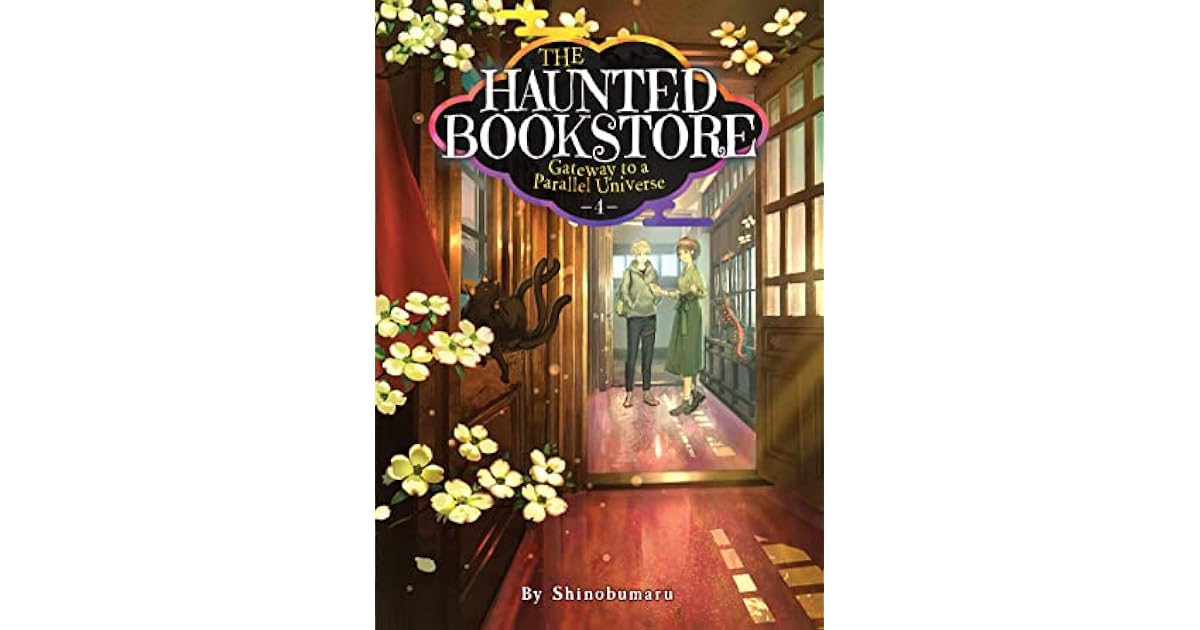 The Haunted Bookstore Gateway to a Parallel Universe (Light Novel