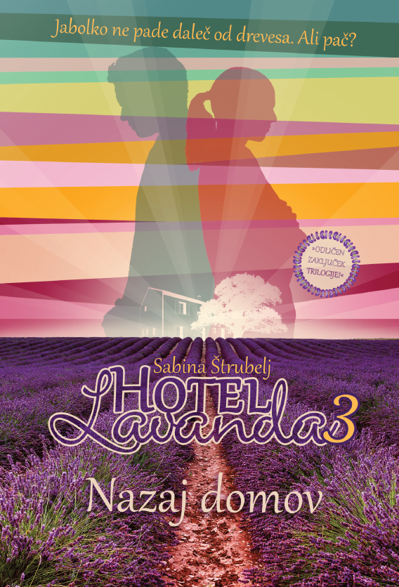 Hotel Lavanda 3: Nazaj domov (Hotel Lavanda, #3)