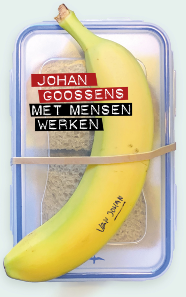 Met mensen werken: Voor iedereen die een baan heeft of er ooit een heeft gehad (Paperback)