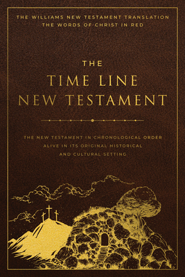 The Time Line New Testament: Follow the First Christians Through the New Testament - Perfect Gift for Biblical History Lovers and Students (Kindle Edition)