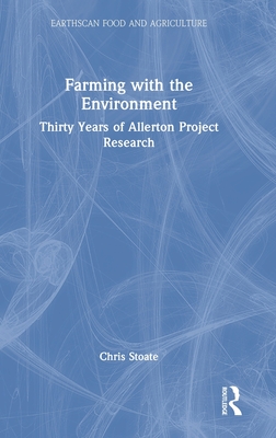 Farming with the Environment: Thirty Years of Allerton Project Research (Earthscan Food and Agriculture)
