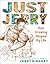 Just Jerry: How Drawing Sha...