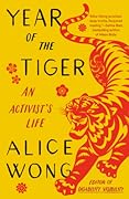 Year of the Tiger: An Activist's Life