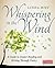 Whispering in the Wind: A G...