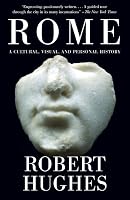 Roma: Una historia cultural by Robert Hughes