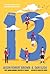 13: A Novel: A Novel