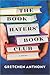 The Book Haters' Book Club by Gretchen Anthony