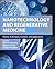 Nanotechnology and Regenerative Medicine: History, Techniques, Frontiers, and Applications